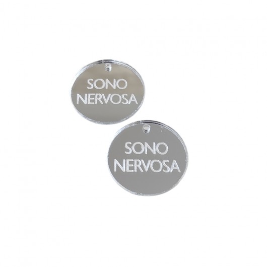 Piastrine 28mm "sono nervosa" colore argento